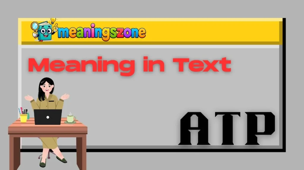 ATP Meaning in Text