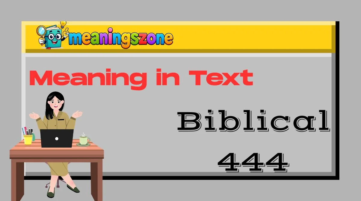 Biblical 444 Meaning in Text