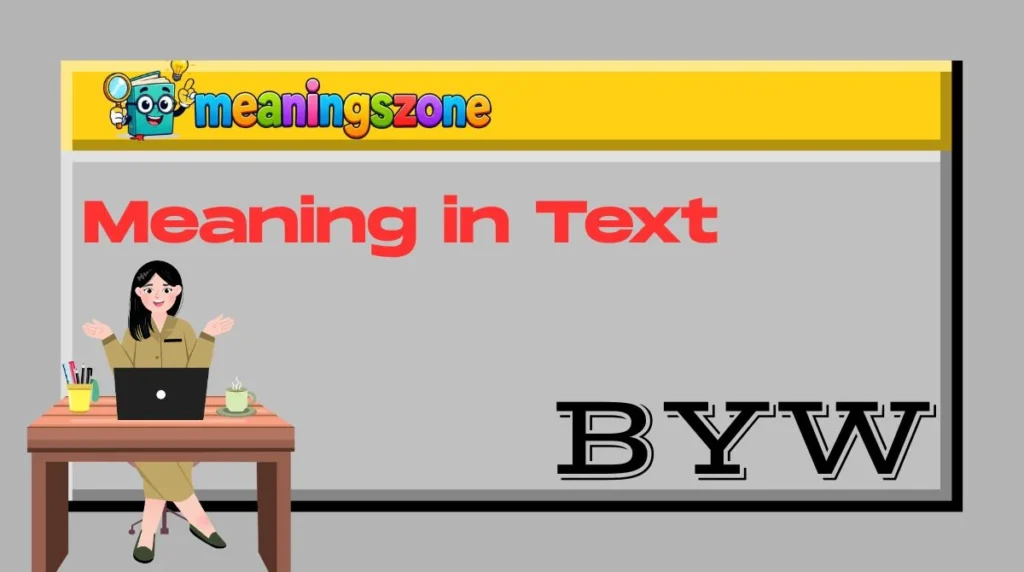 BYW Meaning in Text