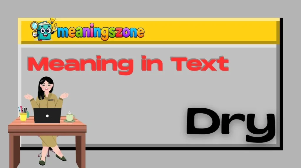 Dry Meaning in Text