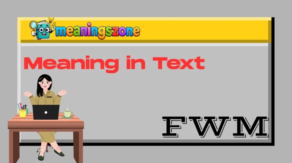 FWM Meaning in Text