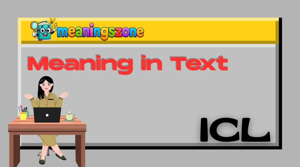 ICL Meaning in Text