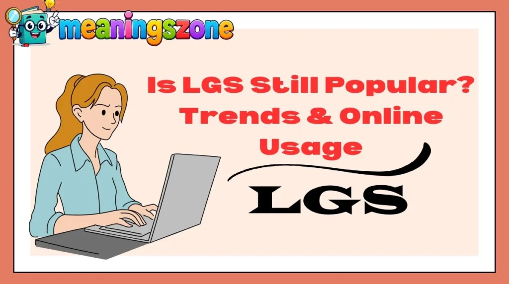 Is LGS Still Popular? Trends & Online Usage
