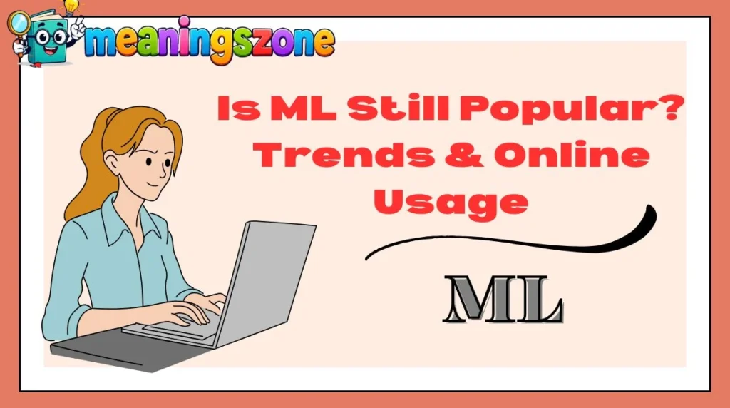 Is ML Still Popular? Trends & Online Usage