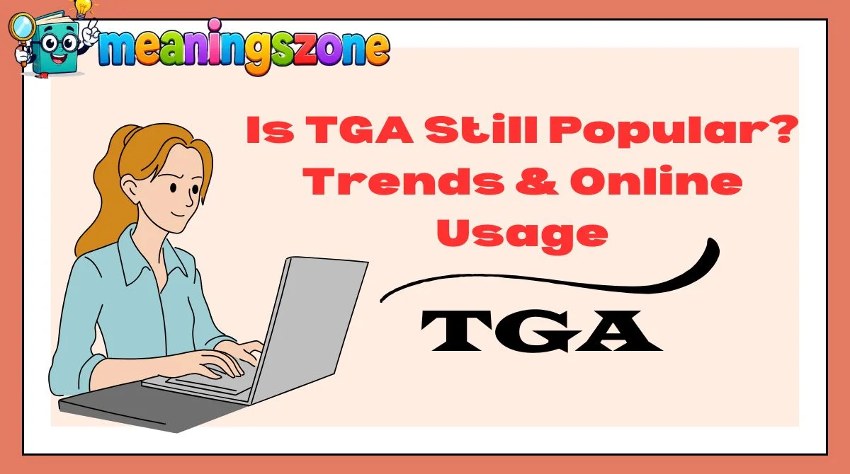 Is TGA Still Popular? Trends & Online Usage