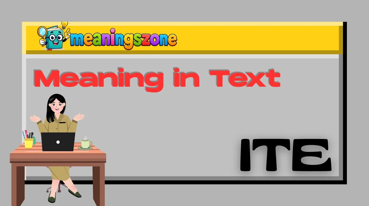 ITE Meaning in Text
