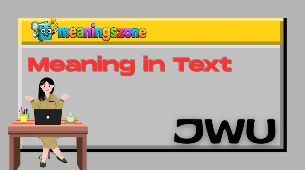 JWU Meaning in Text