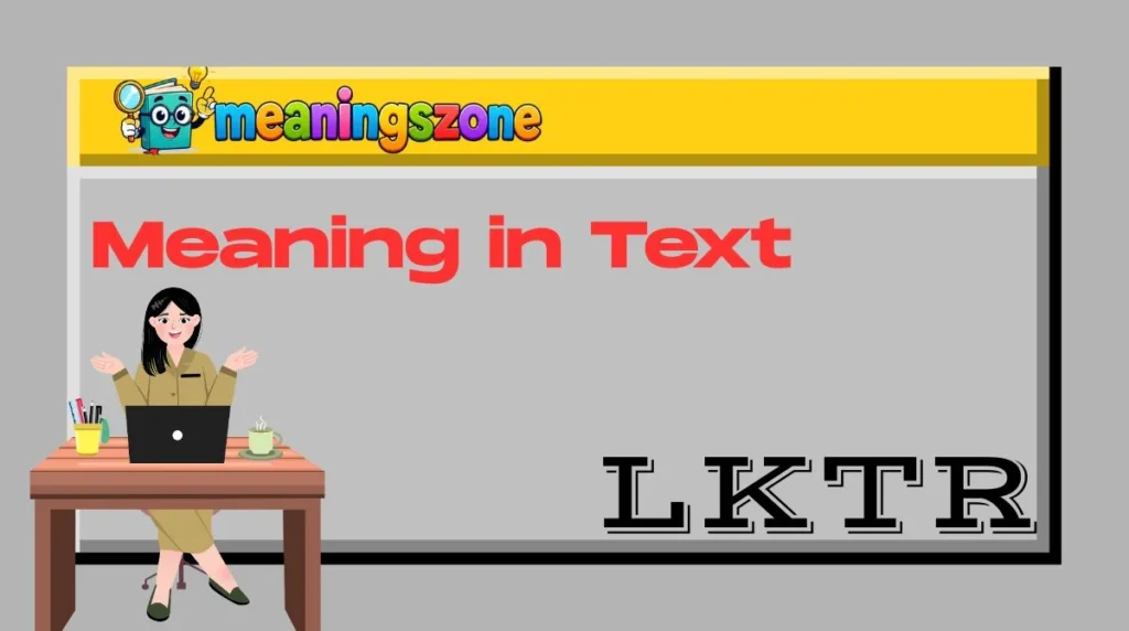 LKTR Meaning in Text