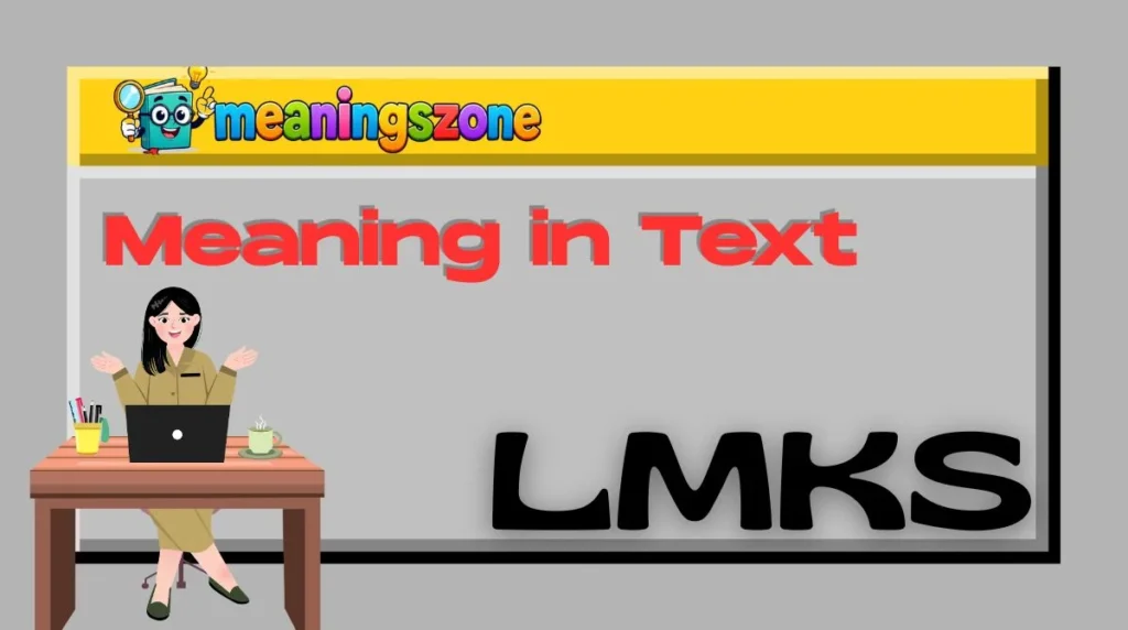 LMKS Meaning in Text
