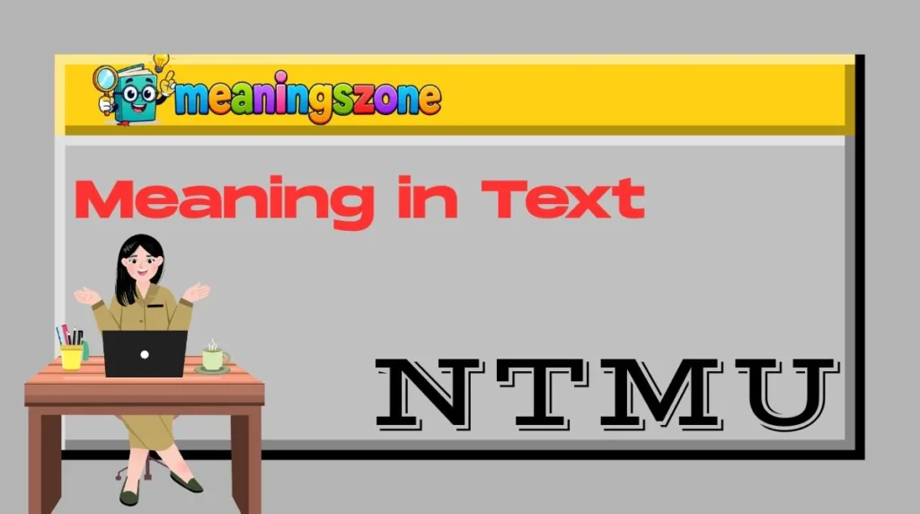 NTMU Meaning in Text