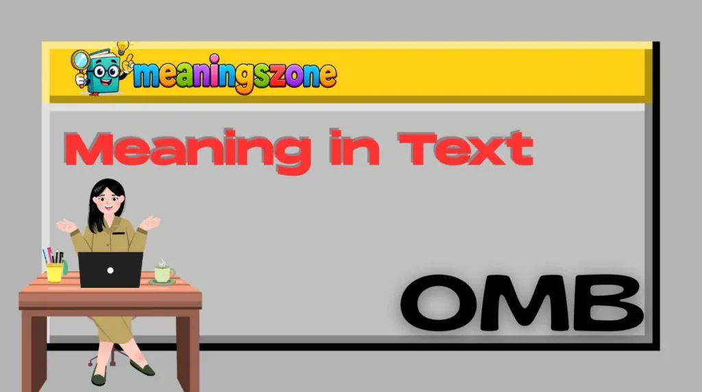 OMB Meaning in Text
