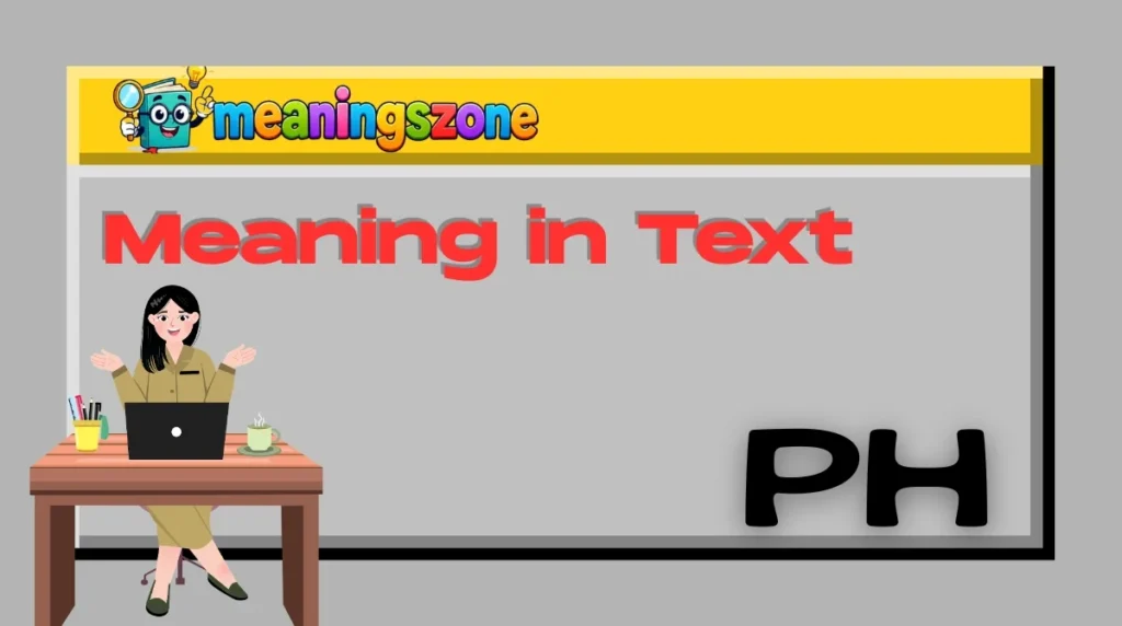 PH Meaning in Text