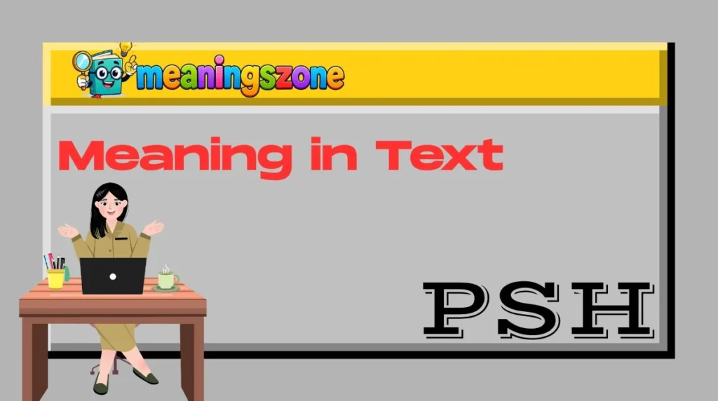 PSH Meaning in Text