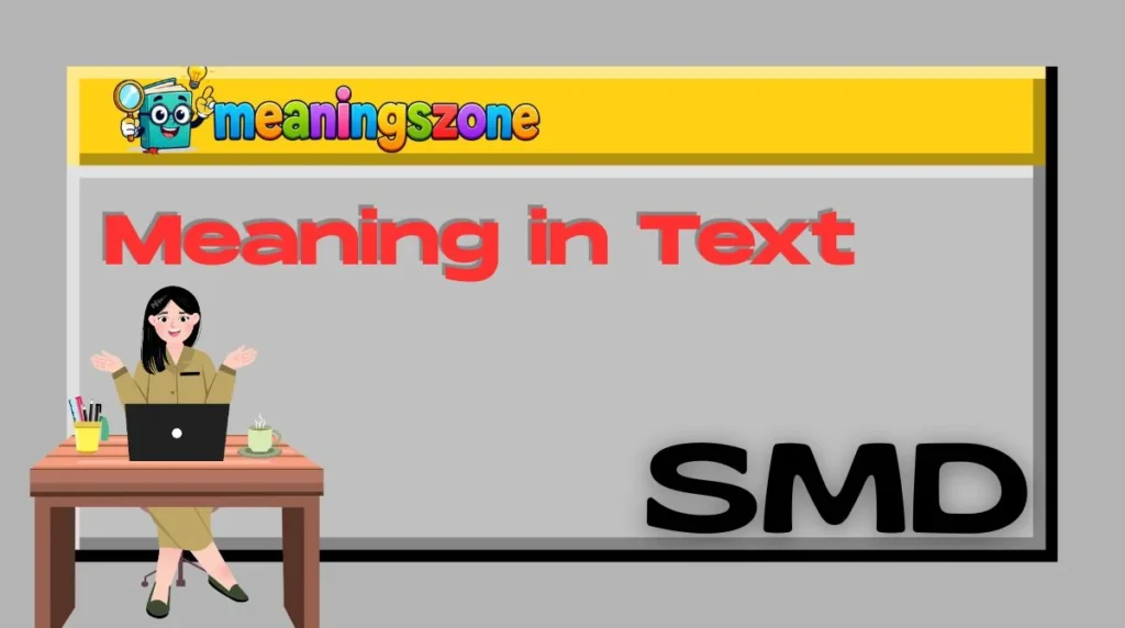 SMD Meaning in Text