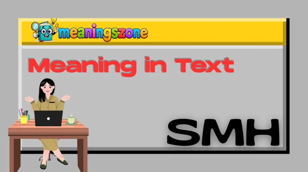 SMH Meaning in Text