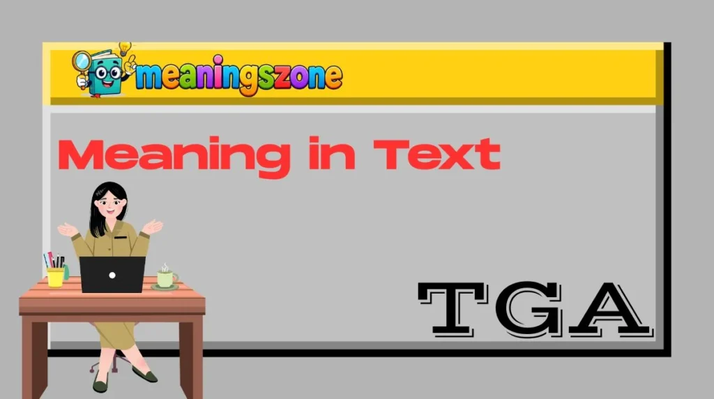 TGA Meaning in Text