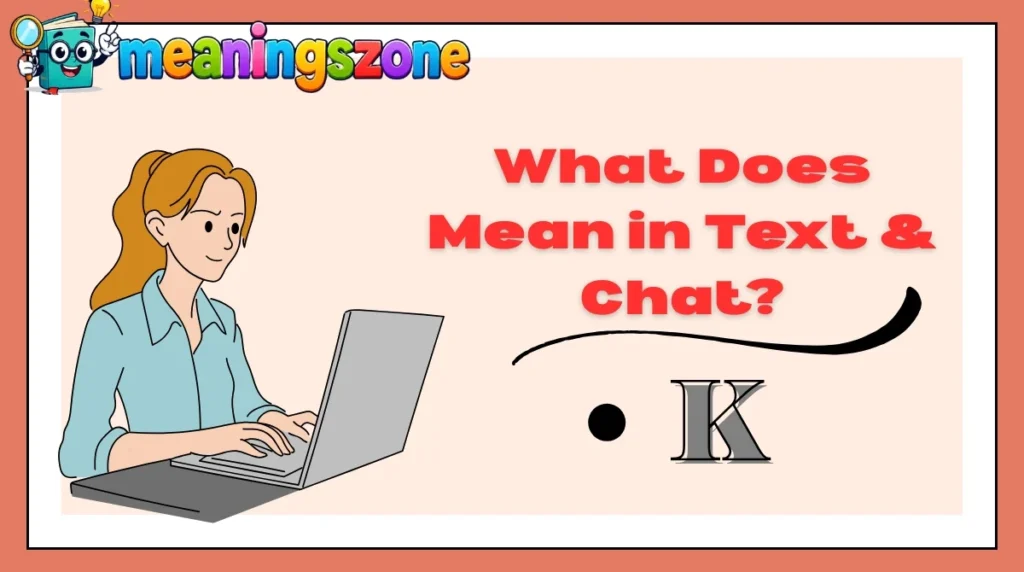 K Meaning in Text