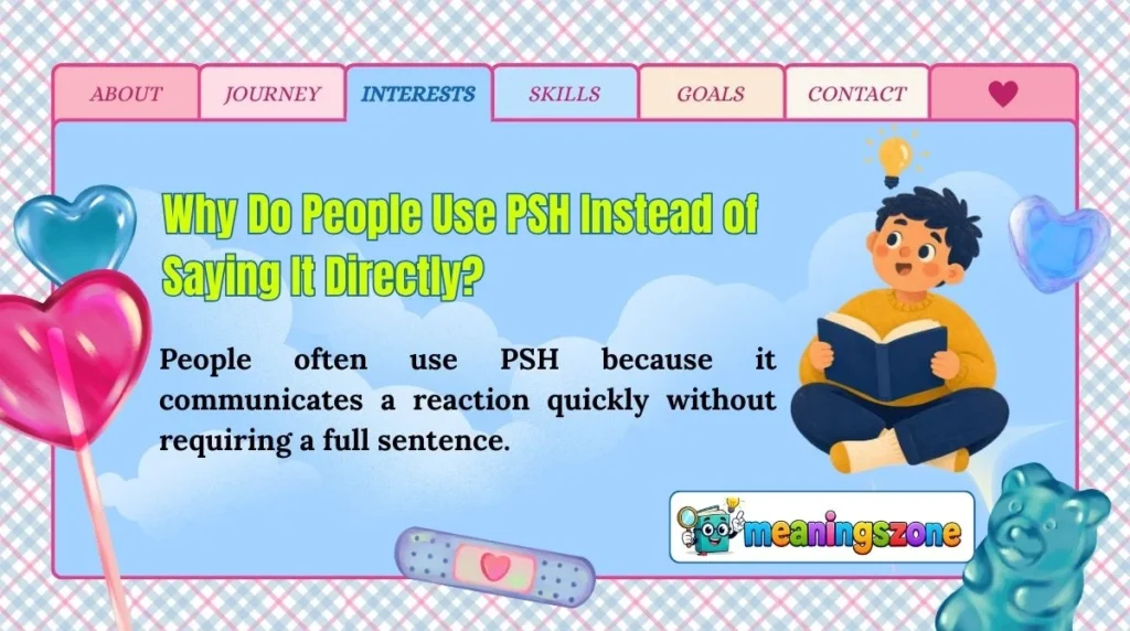 Why Do People Use PSH Instead of Saying It Directly?