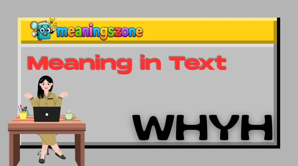 WHYH Meaning in Text