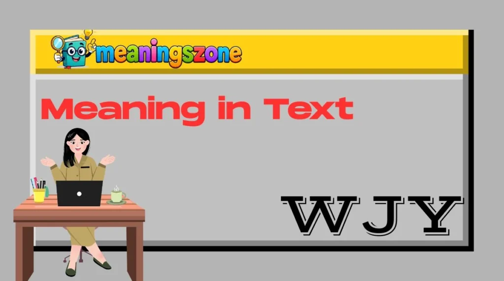 WJY Meaning in Text