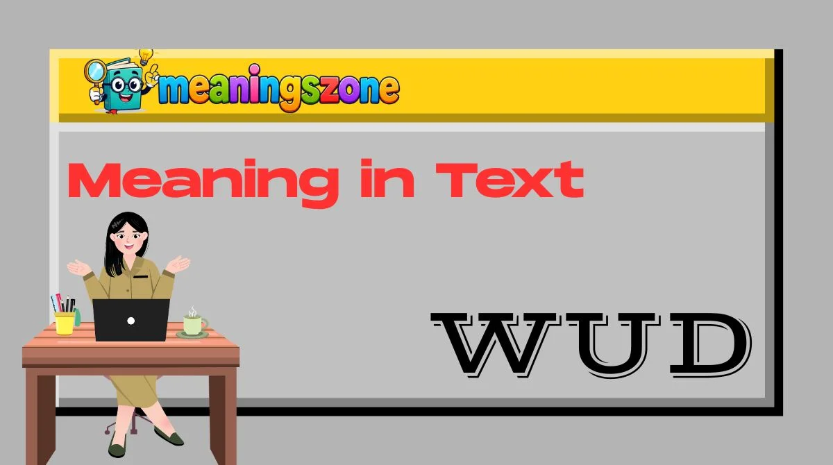 WUD Meaning in Text