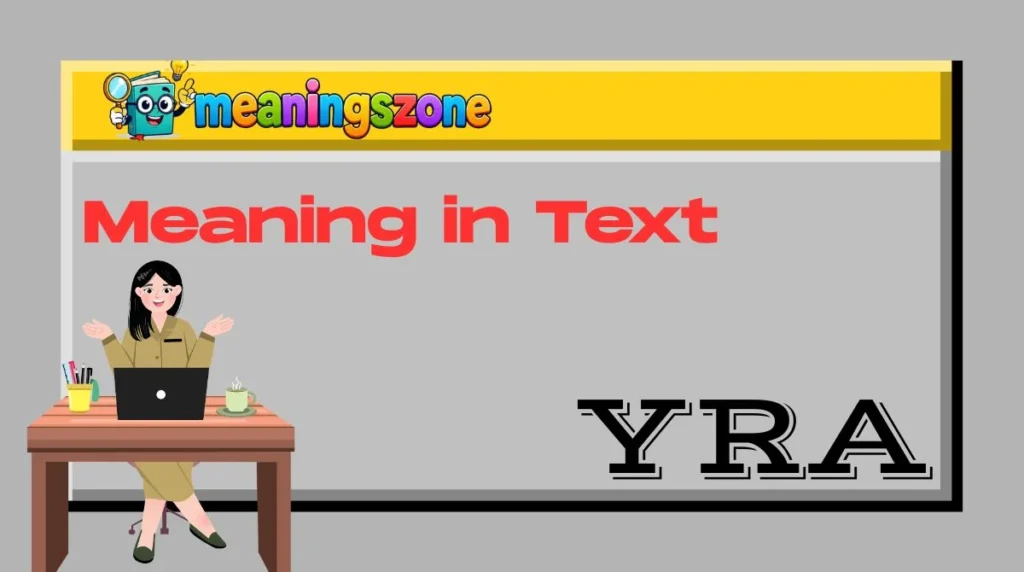 YRA Meaning in Text