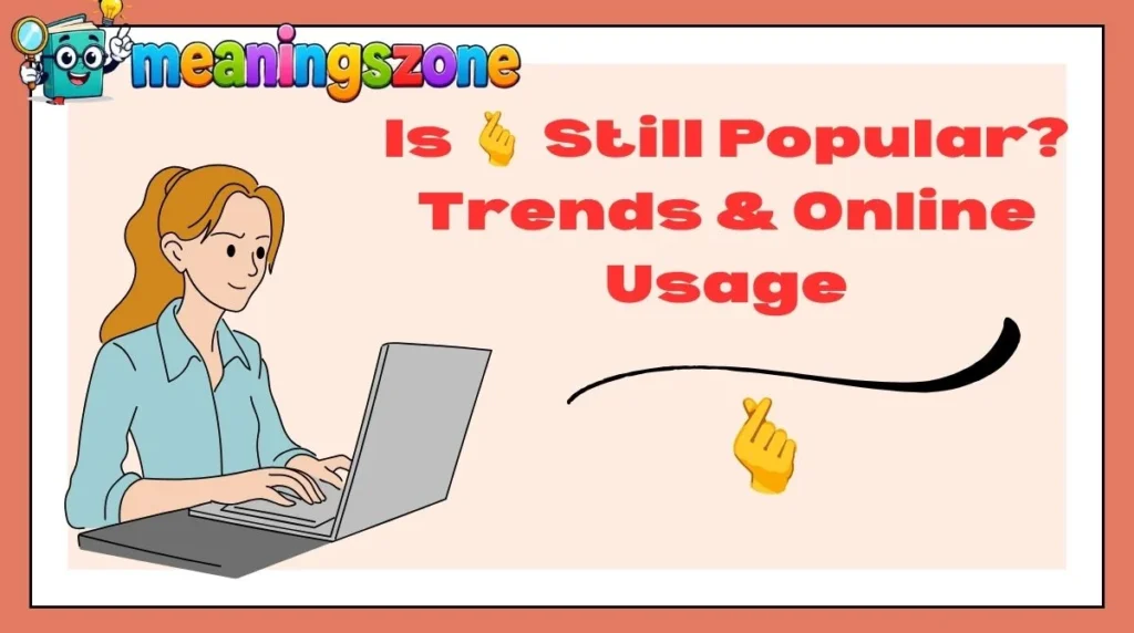 Is 🫰 Still Popular? Trends & Online Usage