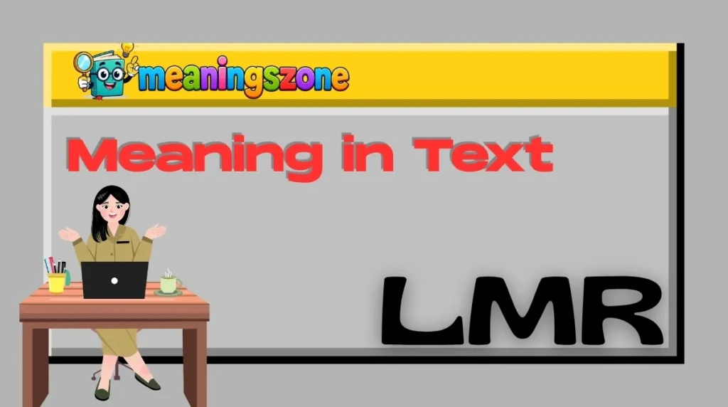 LMR Meaning in Text