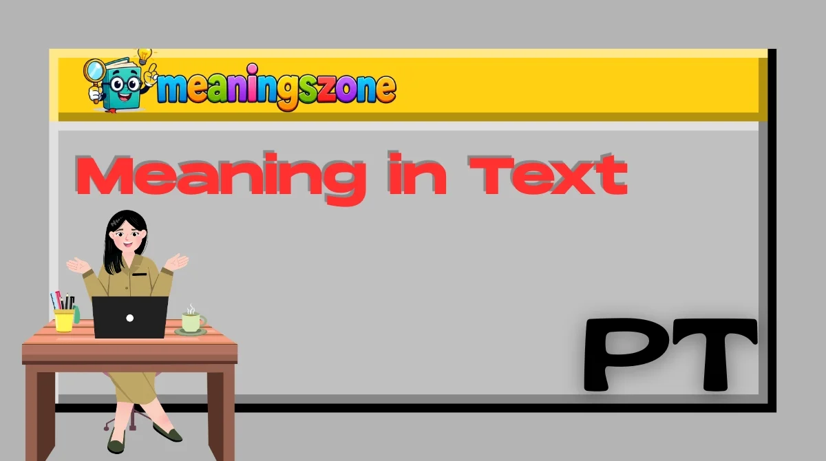 PT Meaning in Text