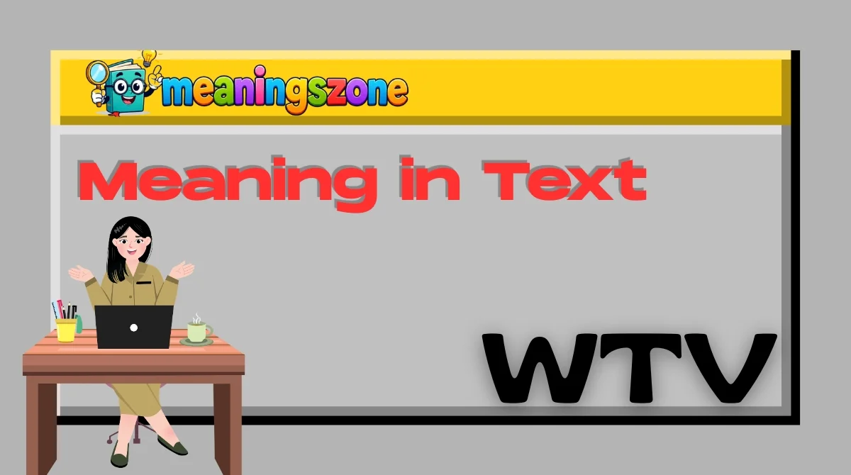 WTV Meaning in Text