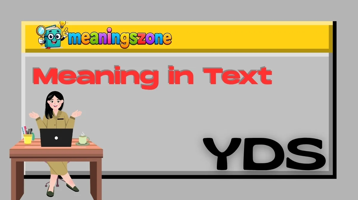 YDS Meaning in Text
