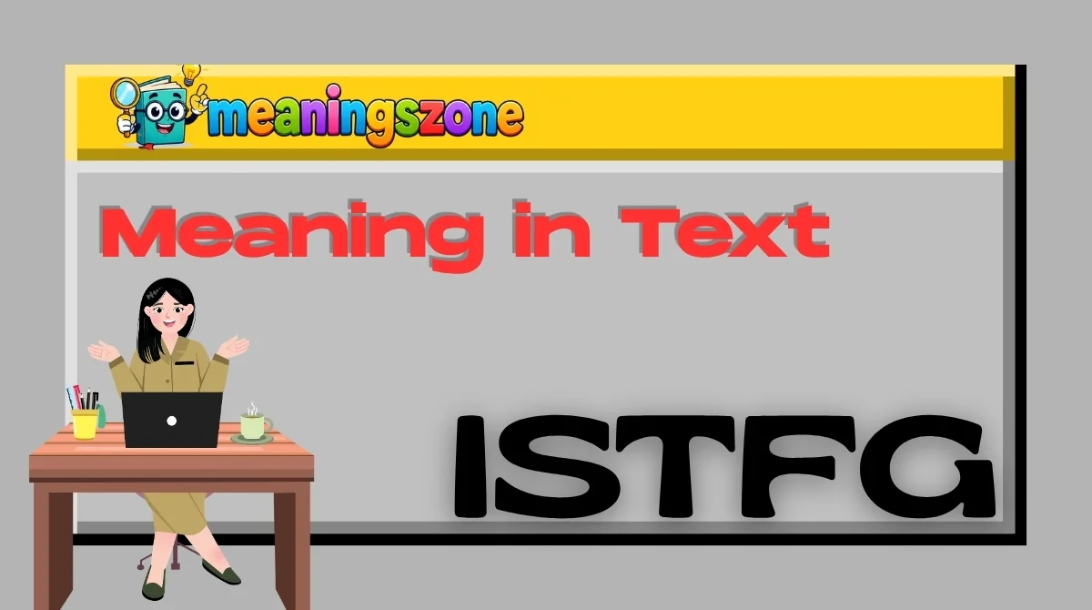 ISTFG Meaning in Text