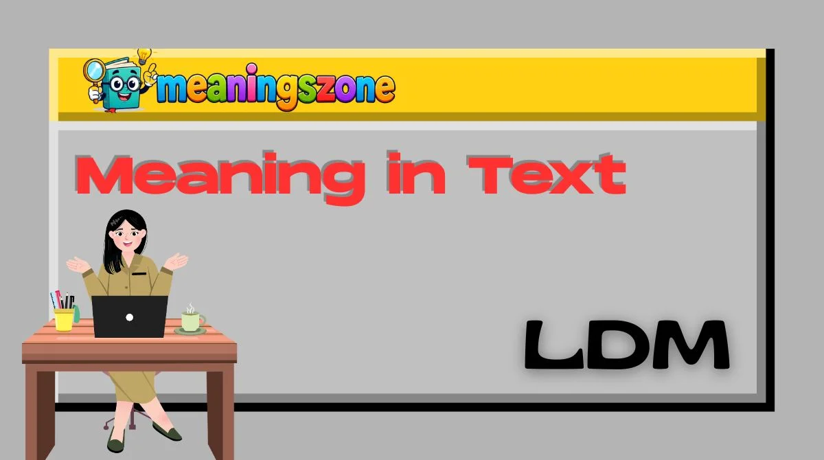 LDM Meaning in Text