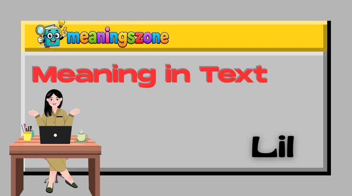 Lil Meaning in Text