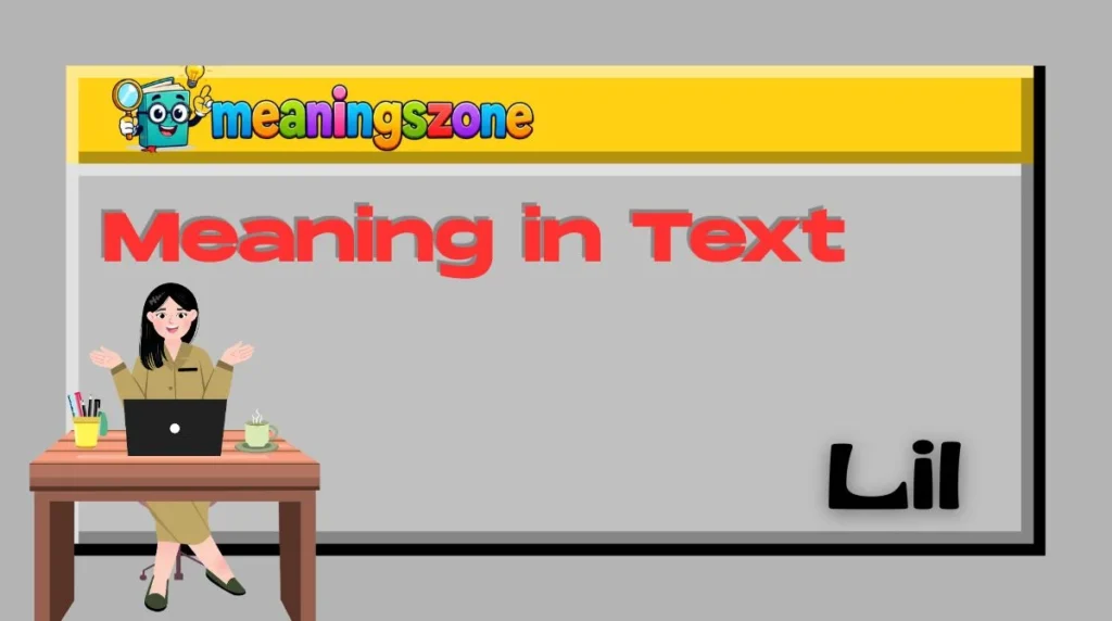 Lil Meaning in Text