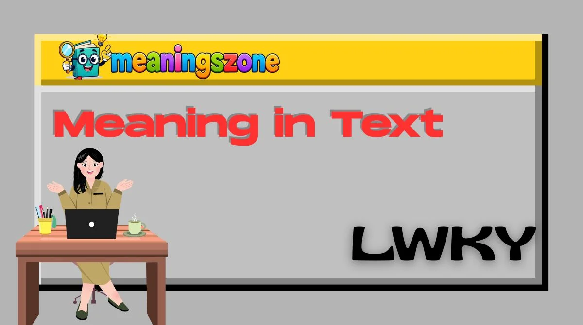 LWKY Meaning in Text