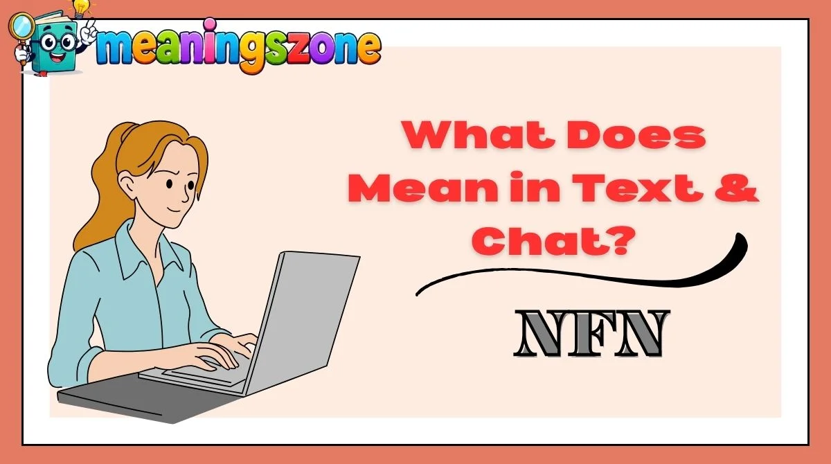NFN Meaning in Text
