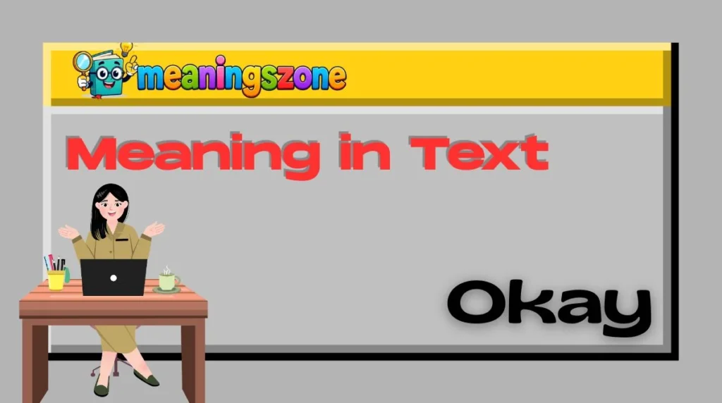 Okay Meaning in Text