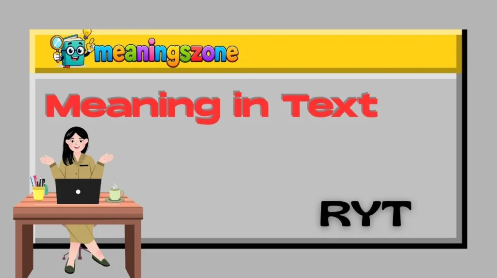 RYT Meaning in Text