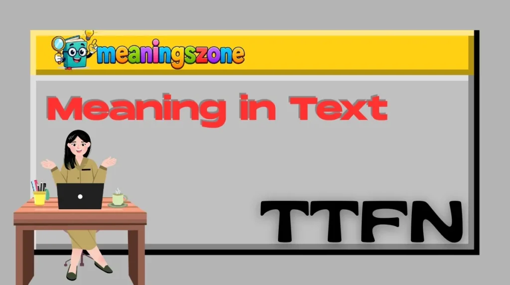 TTFN Meaning in Text