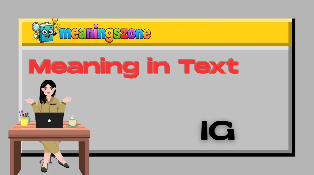 IG Meaning in Text Message