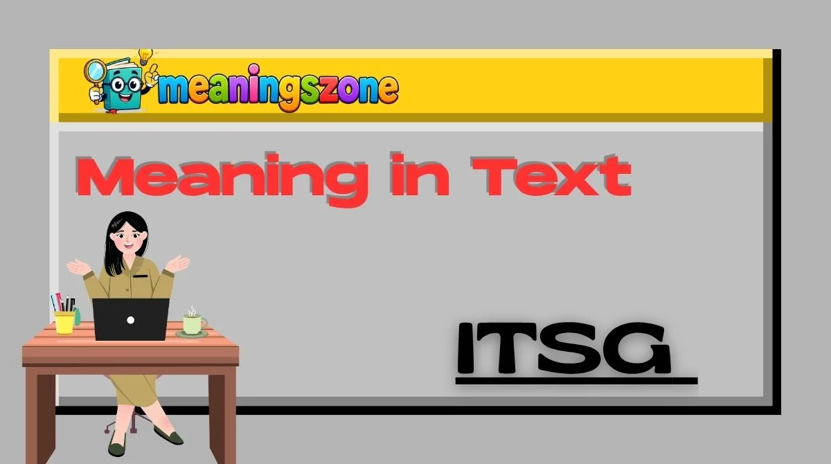 ITSG Meaning in Text